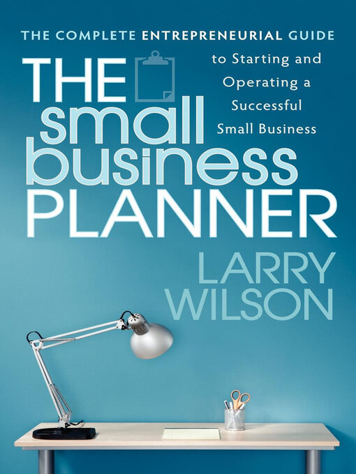 Title details for The Small Business Planner by Larry Wilson - Available